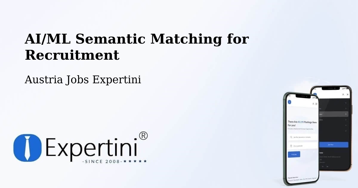 AI/ML Semantic Matching for Recruitment - Austria Jobs Expertini