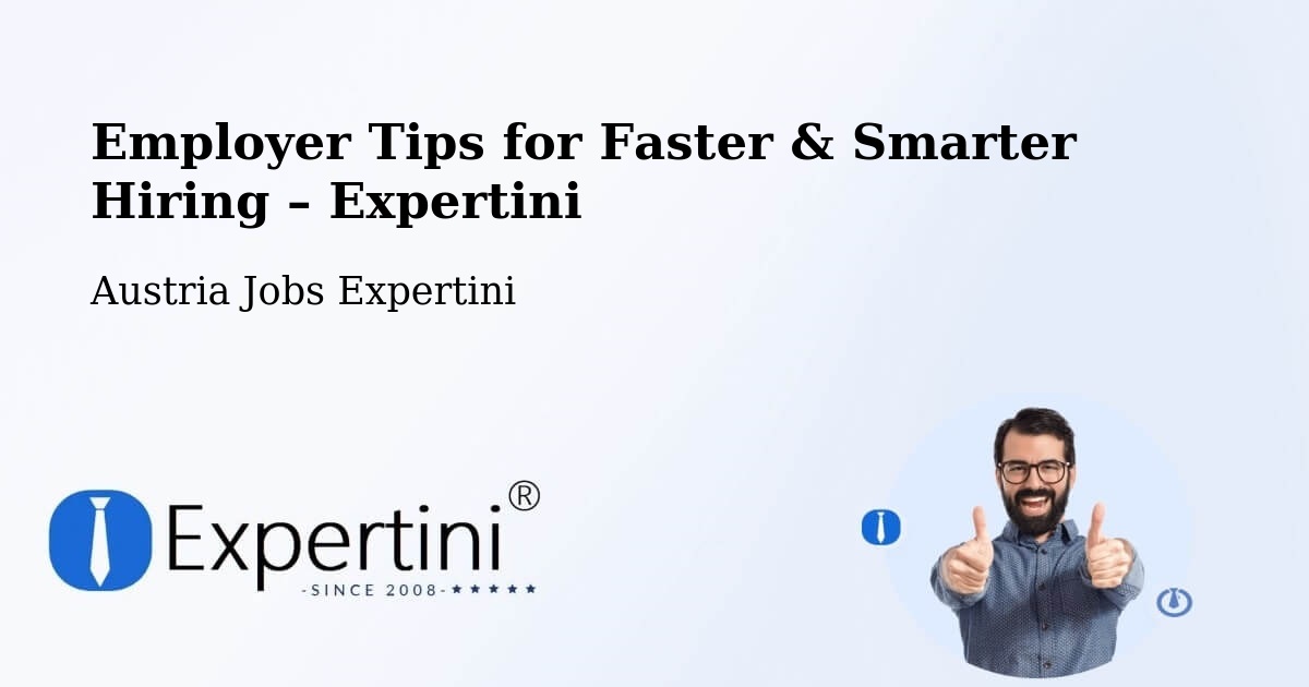 Employer Tips for Hiring & Recruitment – Wels - Wels, Austria Jobs Expertini