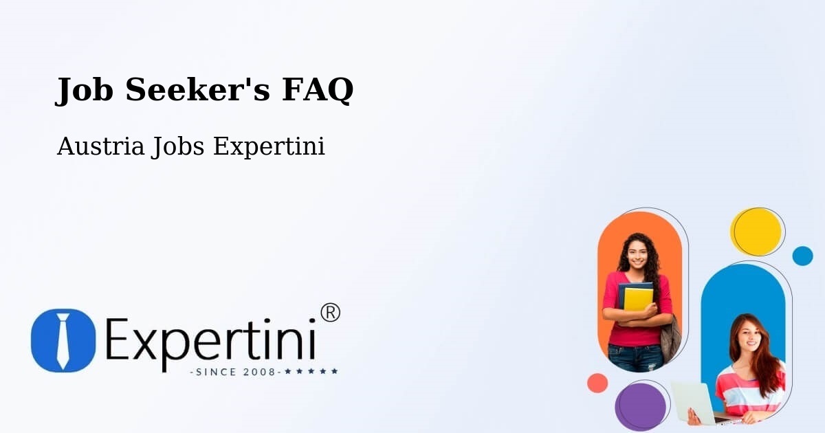 Job Seeker FAQ – Wels - Austria Jobs Expertini