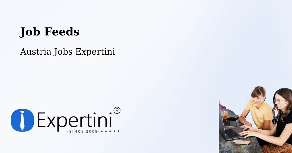 Job Listings Feed – Wels - Austria Jobs Expertini
