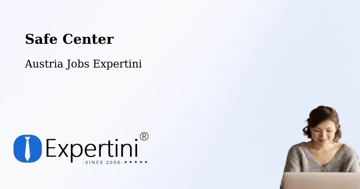 Safety Center – Wels - Austria Jobs Expertini